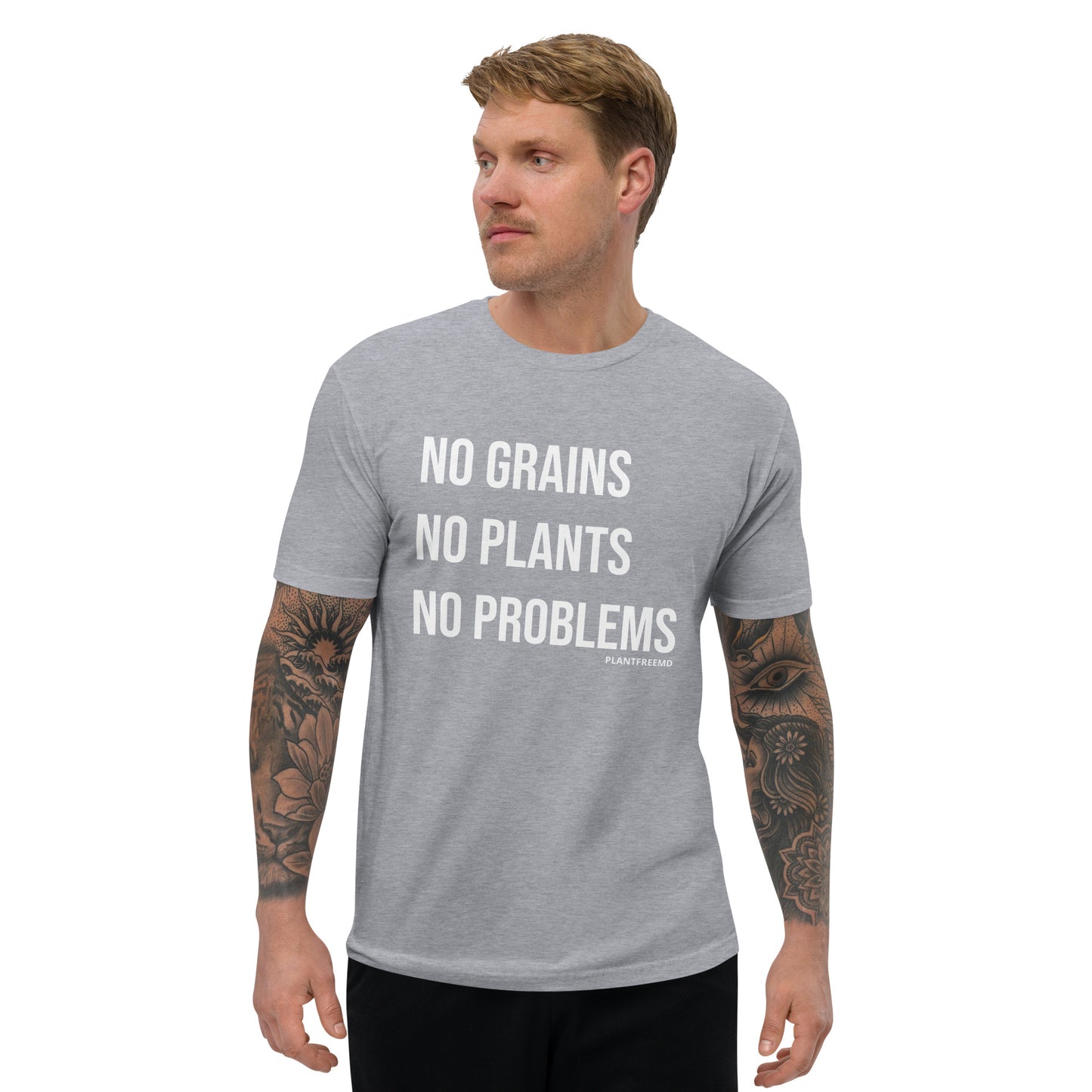 No Grains No Plants No Problems Men's Fitted T-shirt