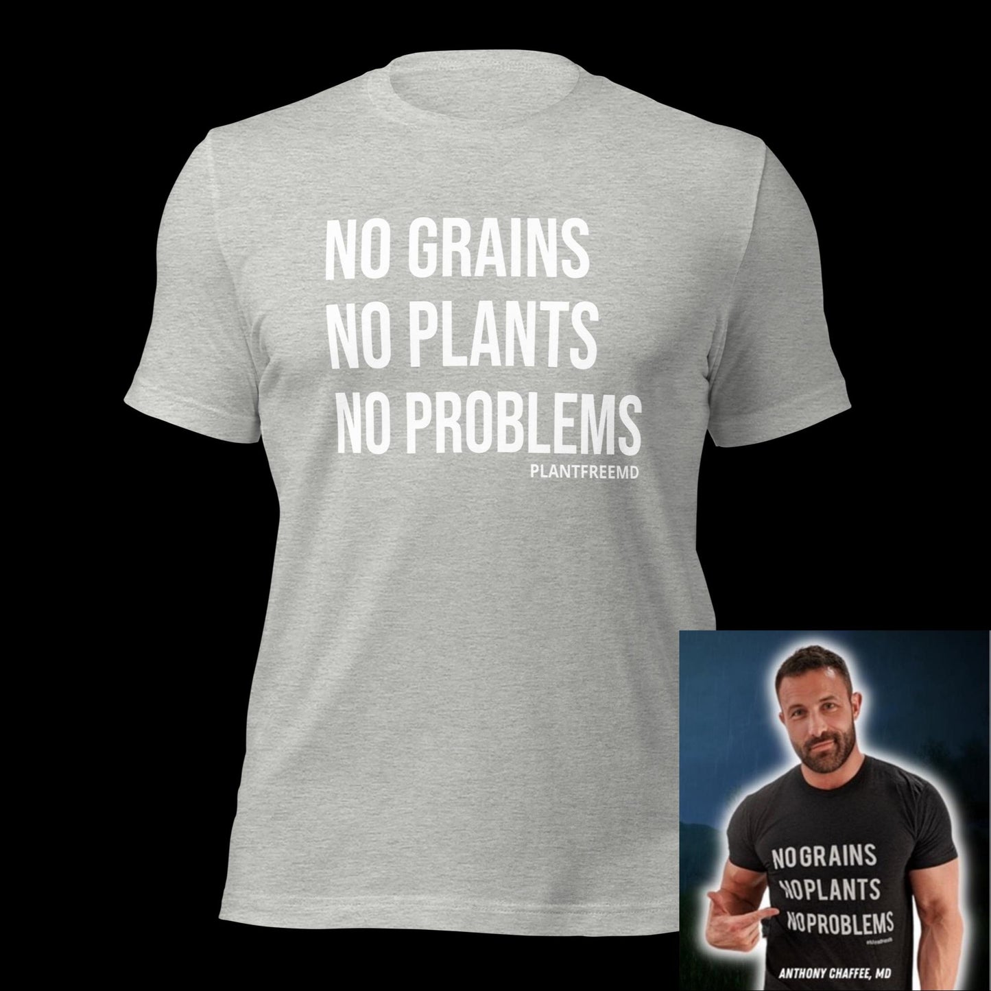 No Grains No Plants No Problems Unisex T-shirt