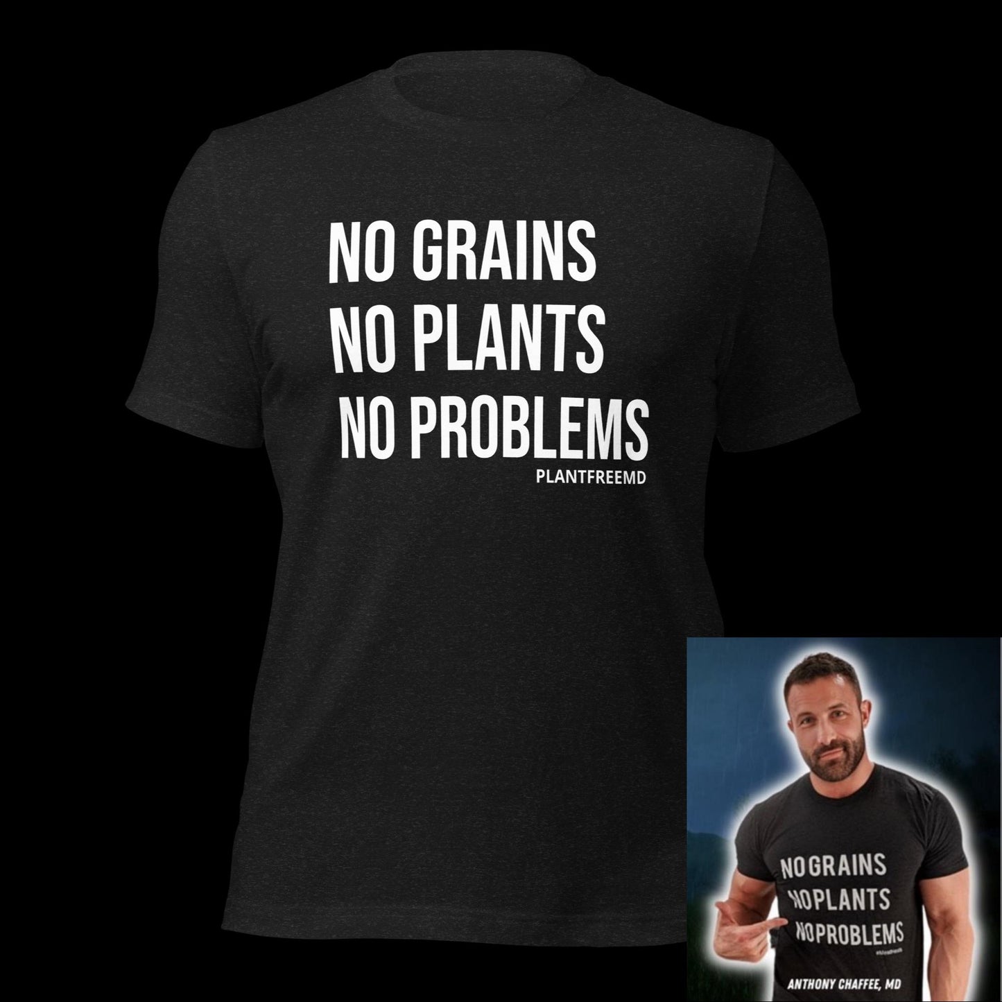 No Grains No Plants No Problems Unisex T-shirt