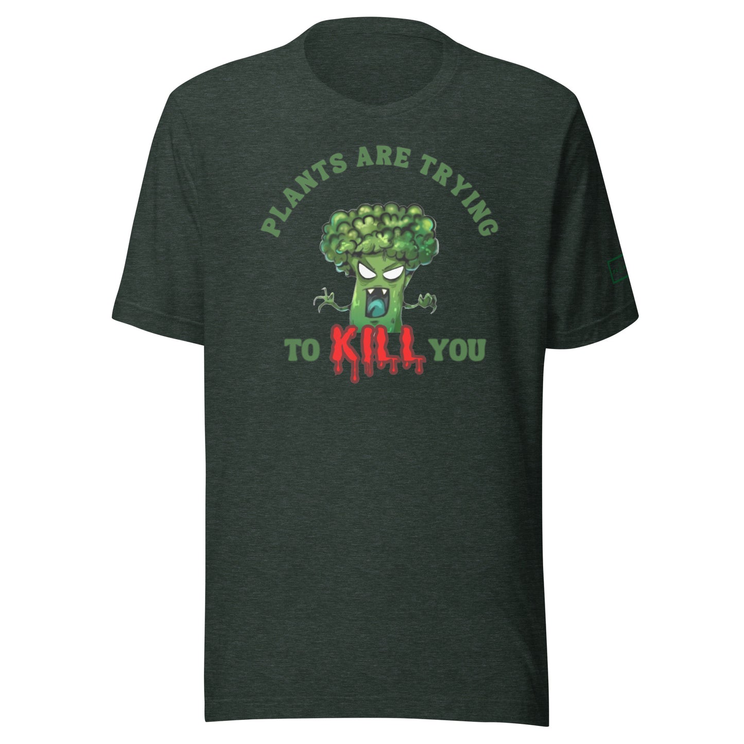 Plants Are Trying To K*ll You Unisex T-shirt