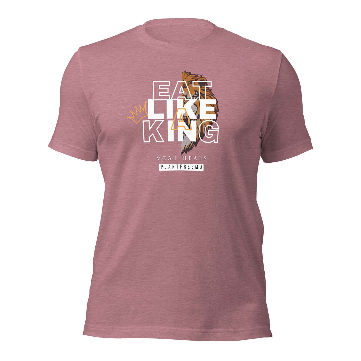Eat Like A King Unisex T-shirt
