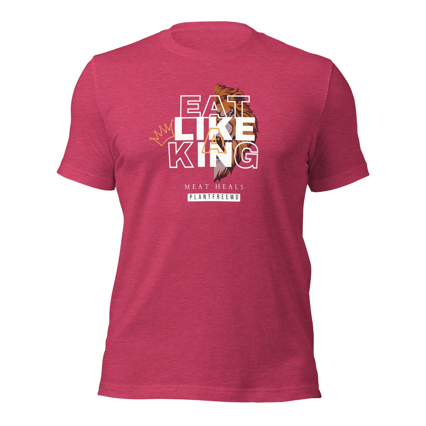 Eat Like A King Unisex T-shirt