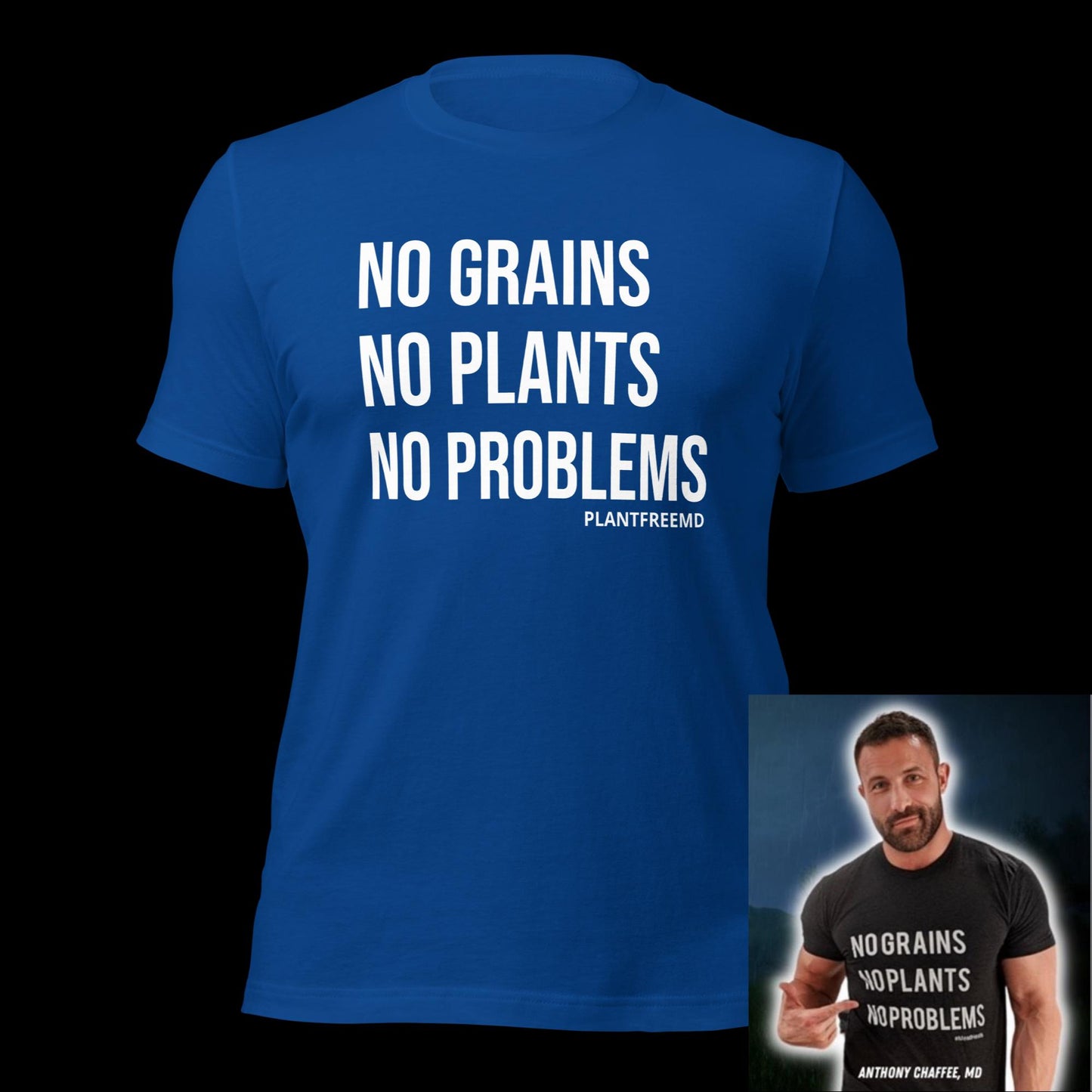 No Grains No Plants No Problems Unisex T-shirt