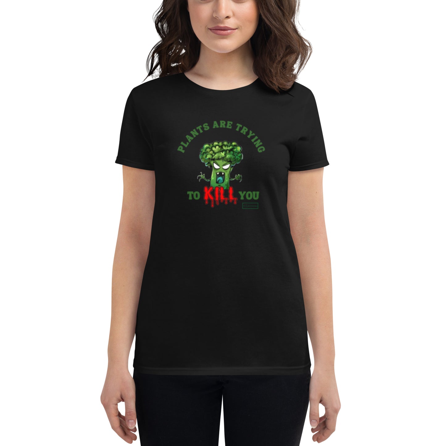 Plants Are Trying to K*ll You Women's Fitted T-shirt