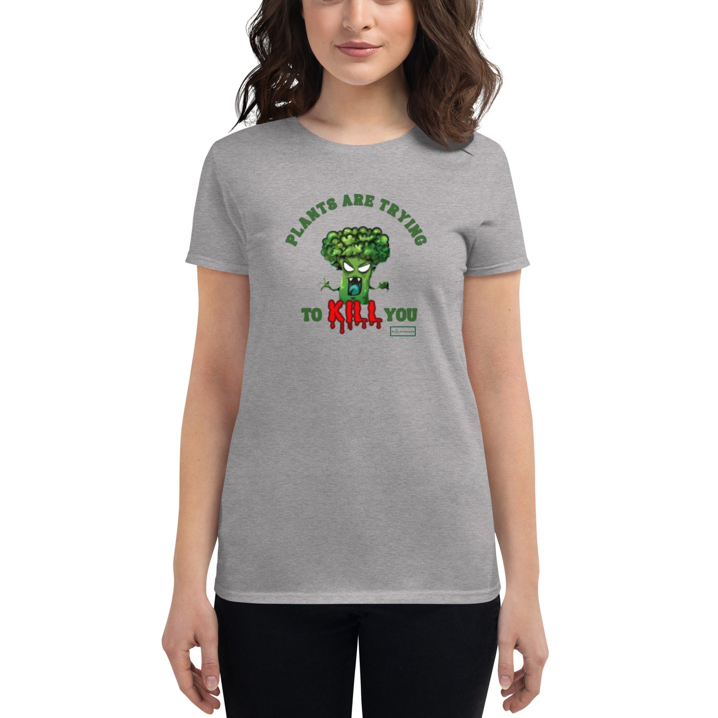 Plants Are Trying to K*ll You Women's Fitted T-shirt