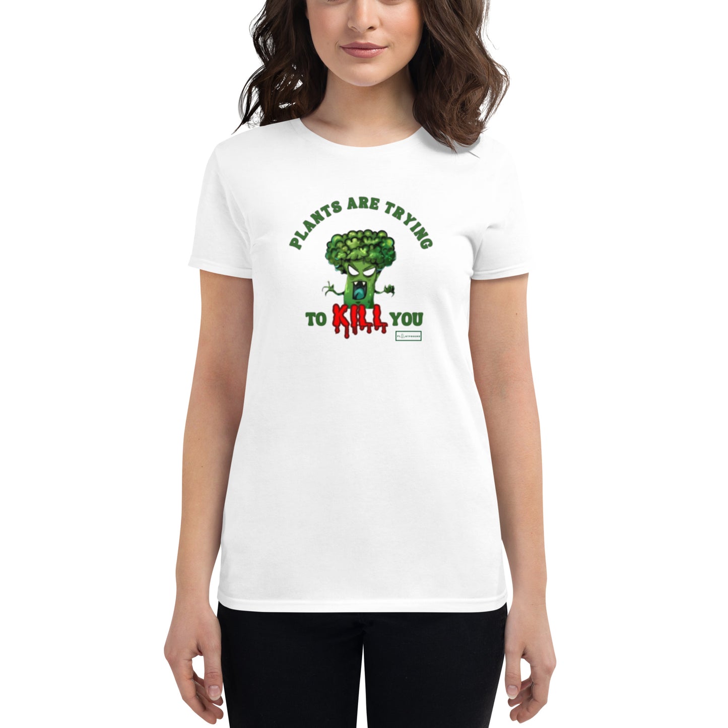 Plants Are Trying to K*ll You Women's Fitted T-shirt